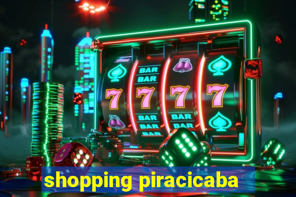 shopping piracicaba - brmalls